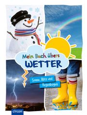 Mein Buch übers Wetter Schooltink, Heidi (Dr.) 9783817445844