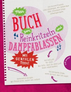 Mein Buch zum Reinkritzeln und Dampfablassen Domzalski, Bettina 9783522504706