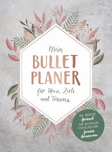 Mein Bullet-Planer für Ideen, Ziele und Träume Arensmeier, Jasmin 9783517097763