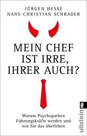 Mein Chef ist irre - Ihrer auch? Hesse, Jürgen/Schrader, Hans Christian 9783548068558