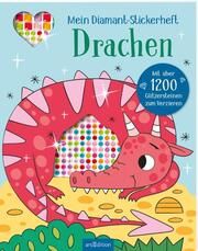 Mein Diamant-Stickerheft - Drachen Sarah Wade 9783845856834