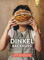 Mein Dinkel-Backkurs Ullmann, Marta 9783818622008