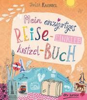 Mein einzigartiges Reise-Einkleb-Kritzel-Buch Kaergel, Julia 9783423718233