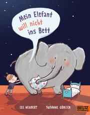 Mein Elefant will nicht ins Bett Göhlich, Susanne 9783407762610