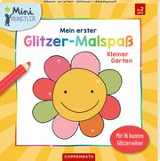 Mein erster Glitzer-Malspaß: Kleiner Garten Maike Taddicken/Maja Bach 9783649649335