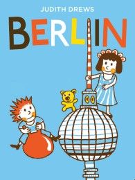 Mein erstes Berlin-Bilderbuch Drews, Judith 9783942491617