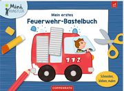 Mein erstes Feuerwehr-Bastelbuch Sabine Legien 9783649648284