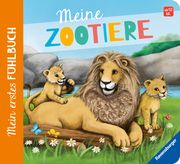 Mein erstes Fühlbuch: Meine Zootiere Grimm, Sandra 9783473417964