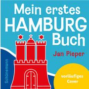 Mein erstes Hamburg-Buch Jan Pieper 9783796110894