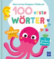 Mein erstes Klappen-Fühlbuch - 100 erste Wörter - Farben Evgenia Colubeva 9789464549416