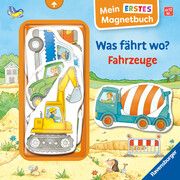 Mein erstes Magnetbuch: Was fährt wo? Fahrzeuge - Magnet-Spielbuch ab 12 Monaten, Kinderbuch ab 1 Jahr Grimm, Sandra 9783473420971