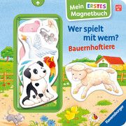 Mein erstes Magnetbuch: Wer spielt mit wem? Bauernhoftiere - Magnet-Spielbuch ab 12 Monaten, Kinderbuch ab 1 Jahr Grimm, Sandra 9783473421671