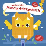 Mein erstes Mosaik-Stickerbuch 4-6 Jahre (Cover Eule)  9789464764185