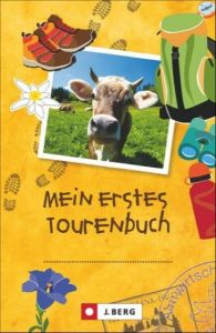 Mein erstes Tourenbuch Bahnmüller, Wilfried/Bahnmüller, Lisa 9783862463831
