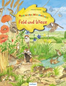 Mein erstes Wimmelbuch: Feld und Wiese Christine Henkel 9783480227822