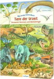 Mein erstes Wimmelbuch: Tiere der Urzeit Christine Henkel 9783480238620