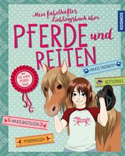 Mein fabelhaftes Lieblingsbuch über Pferde und Reiten Hage, Anike/Braun, Gudrun/Scheller, Anne 9783440169698
