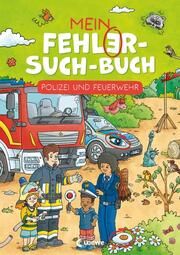 Mein Fehler-Such-Buch - Polizei und Feuerwehr Sebastian Coenen 9783743216785
