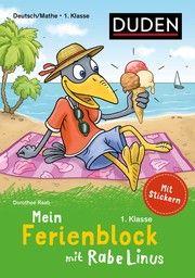 Mein Ferienblock mit Rabe Linus - Fit für die 1. Klasse Raab, Dorothee 9783411720798