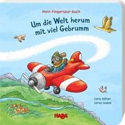 Mein Fingerspur-Buch - Um die Welt herum mit viel Gebrumm Häfner, Carla 9783869143101