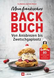 Mein fränkisches Backbuch Medick, Ina 9783862469918