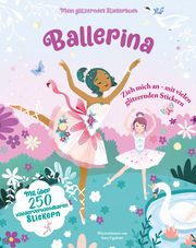 Mein glitzerndes Stickerbuch: Ballerina Claudia Theis-Passaro 9788863126600