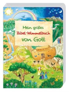 Mein großes Bibel-Wimmelbuch von Gott Abeln, Reinhard 9783766619358