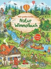 Mein großes buntes Natur-Wimmelbuch Loewe Naturkind/Loewe Wimmelbücher 9783743210981