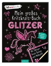 Mein großes Kritzkratz-Buch - Glitzer Ute Löwenberg 9783845807225