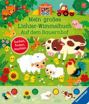 Mein großes Lichter-Wimmelbuch: Auf dem Bauernhof Grimm, Sandra 9783473410415