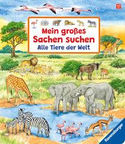 Mein großes Sachen suchen: Alle Tiere der Welt Gernhäuser, Susanne 9783473419111