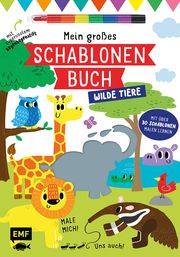 Mein großes Schablonen-Buch - Wilde Tiere Golding, Elizabeth 9783960932345