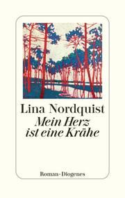 Mein Herz ist eine Krähe Nordquist, Lina 9783257072617