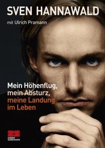 Mein Höhenflug, mein Absturz, meine Landung im Leben Hannawald, Sven/Pramann, Ulrich 9783898833875
