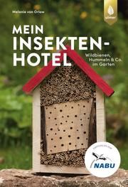 Mein Insektenhotel Orlow, Melanie von 9783818611392