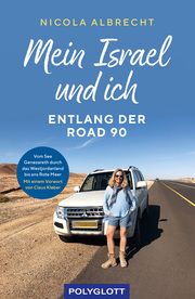 Mein Israel und ich - entlang der Road 90 Albrecht, Nicola 9783846408711