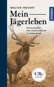 Mein Jägerleben Frevert, Walter 9783440153383