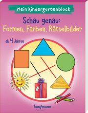 Mein Kindergartenblock - Schau genau: Formen, Farben, Rätselbilder Lückel, Kristin 9783780664808