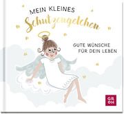 Mein kleines Schutzengelchen - Gute Wünsche für dein Leben Ulrike Halvax 9783848502301