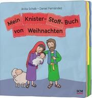 Mein Knister-Stoff-Buch von Weihnachten Schalk, Anita 9783417289879