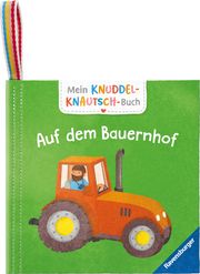Mein Knuddel-Knautsch-Buch: Auf dem Bauernhof; weiches Stoffbuch, waschbares Badebuch, Babyspielzeug ab 6 Monate Meike Teichmann 9783473420841