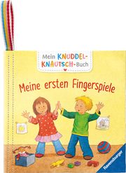 Mein Knuddel-Knautsch-Buch: Meine ersten Fingerspiele; weiches Stoffbuch, waschbares Badebuch, Babyspielzeug ab 6 Monate Kerstin M Schuld 9783473420858