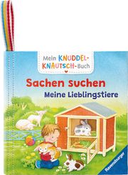 Mein Knuddel-Knautsch-Buch: Sachen suchen. Lieblingstiere; weiches Stoffbuch, waschbares Badebuch, Babyspielzeug ab 6 Monate Denitza Gruber 9783473421015