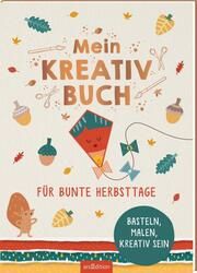 Mein Kreativbuch für bunte Herbsttage Izabella Markiewicz 4014489131144