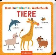 Mein kunterbuntes Wörterbuch - Tiere Izabella Markiewicz 9783845845685
