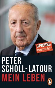 Mein Leben Scholl-Latour, Peter 9783328101314