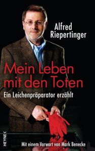 Mein Leben mit den Toten Riepertinger, Alfred 9783453200159