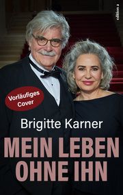 Mein Leben ohne ihn Karner, Brigitte 9783990017883