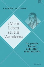 'Mein Leben sei ein Wandern' Ludewig, Hansgünter 9783765591129