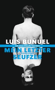 Mein letzter Seufzer Bunuel, Luis 9783895811128